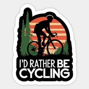 I'd Rather Be Cycling. Cycling Sticker